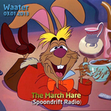 The March Hare (Spoondrift Radio, 03.01.2013)
