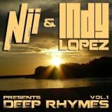 Deep Rhymes Vol.1 By Indy Lopez & Nii