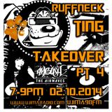 Ruffneck Ting Takeover Ujima 98fm 2/10/2014 -listen again (no ads)