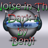 Noise in The Dark 1