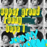 Johnny Karma: Super Grand Funky ⚅ Tape 1 ⚅