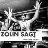 Zolin Sagt 008: Ante Perry - 04.05.2012