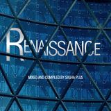 Sasha Plus - Renaissance (March Mix)
