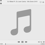DJ XBeat Ft. DJ Juan Carlos - Mix Enero 2k16