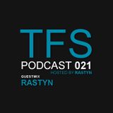 TFS Podcast 021 - Rastyn