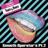 Tears 4 Beers - Smooth Operator`s Pt.2