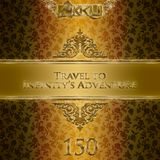 TRAVEL TO INFINITY'S ADVENTURE Episode 150