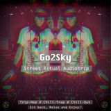 GO2SKY - Street Ritual Audiotrip