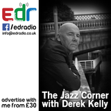 The Jazz Corner with Derek Kelly - Show 47