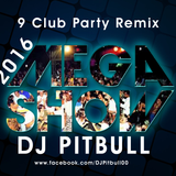 MEGA MIX MARCH 2016 - MEGASHOW - DJ Pitbull Mix - HITS 2016
