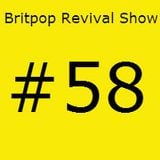 Britpop Revival Show #58 5th March 2014 ft interview with Nigel Powell & Ben Lloyd