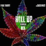 (FOUR TWENTY) ROLL UP!