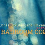 Chris Roldan and Hivani pres. Badroom #002