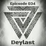 Deylast - Epicsode 034