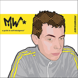 DJ What - A Guide To Self Indulgence