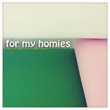 For My Homies mix