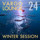VARGO LOUNGE 24 - Winter Session