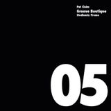 Groove Boutique Podcast 05