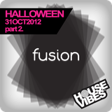 FUSION: Halloween 31 Oct 2012 (part 2) - HouseVibes