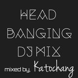 HEADBANGING DJ MIX VOL.1