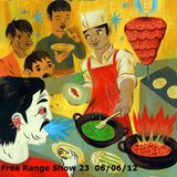 Free Range Show #23 06/06/12