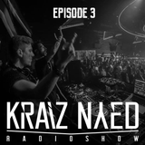 KRAIZ & NYED Radio Show - Episode 3