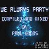 We Always Party 07-12-2012 Radio Show