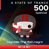 .::: Nightlife The 15th Night :::. .::: A State of Trance 500 Miami, USA Special :::.