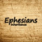 01) Ephesians, Inheritance