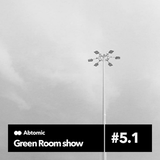 Green Room show #5.1 | Paranoise web Radio