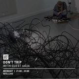 Don't Trip w/ Margarita & raxil4 - 29th February 2016