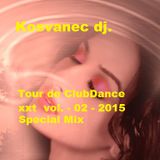 Kosvanec dj. - Tour de ClubDance xxt vol.02-2015 (Special Mix)