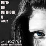 With or Without U - Podcast #002