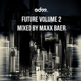 EDM.com Future Volume 2 Mixed by Maxx Baer