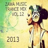 ZAWA MUSIC TRANCE MIX VOL.12