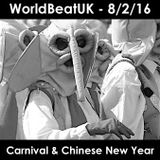 WorldBeatUK with Glyn Phillips - Carnival & Chinese New Year (08/02/2016)