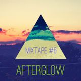 Mixtape #6 - Afterglow