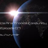 We Are Trance Community Ep.07