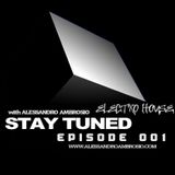 (Besto Of Electro House) STAY TUNED Episode 001 with Alessandro Ambrosio