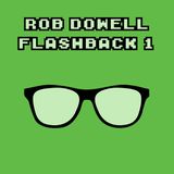 Rob Dowell-Flashback 1 (2003)