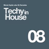 Dj Daraske - Techy ın House Set V 8.0