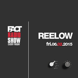 2015.02.06 FACT Radio Show feat. Reelow