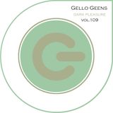 Gello Geens - dark pleasure vol.109