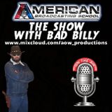 American Broadcasting School - The Show with Bad Billy #8