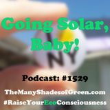 #1529: Going solar, baby!