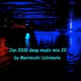 Jan 2016 deep music mix 22