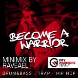 Become_A_Warrior - Minimix Series (Mixed by Raveael)