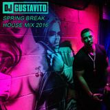 Spring Break House Mix 2016