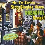 Stop Singing Those Dreadful Songs! (2006) COMPLETE