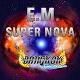 "EM" Super Nova